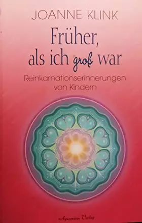 Couverture du produit · Früher - als ich groß war: Reinkarnationserinnerungen von Kindern