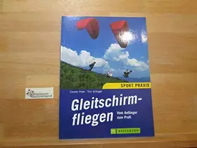 Couverture du produit · Gleitschirmfliegen: Vom Anfänger zum Profi (Bergsport-Praxis)