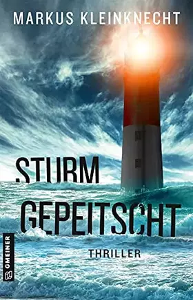 Couverture du produit · Sturmgepeitscht: Thriller (Thriller im GMEINER-Verlag) (Reporter Jan Fischer und Fotografin Charlotte Sander)