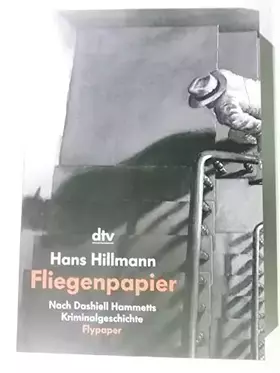 Couverture du produit · Fliegenpapier: nach Dashiell Hammetts Kriminalgeschichte Flypaper (dtv Sachbuch)