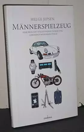 Couverture du produit · Männerspielzeug - Eine beinahe vollständige Sammlung lebensnotwendiger Dinge