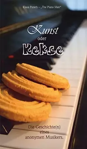Couverture du produit · Kunst oder Kekse Die Geschichte(n) eines anonymen Musikers