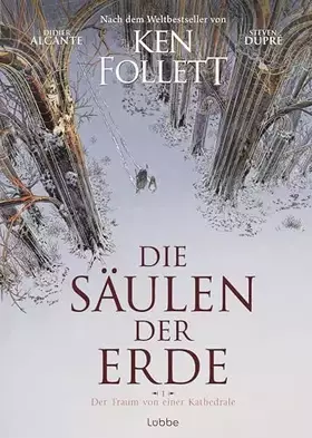 Couverture du produit · Die Säulen der Erde - Der Traum von einer Kathedrale: Graphic Novel nach Ken Folletts Weltbestseller