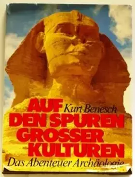 Couverture du produit · Auf Den Spuren Grosser Kulturen Das Abenteuer Archaologie