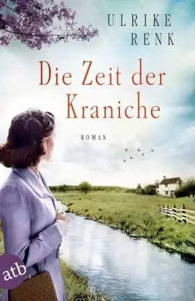 Couverture du produit · Die Zeit der Kraniche: Roman (Die Ostpreußen Saga, Band 3)