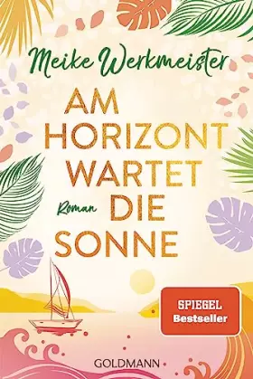 Couverture du produit · Am Horizont wartet die Sonne: Roman