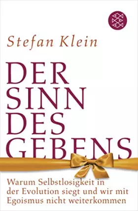Couverture du produit · Der Sinn des Gebens: Warum Selbstlosigkeit in der Evolution siegt und wir mit Egoismus nicht weiterkommen