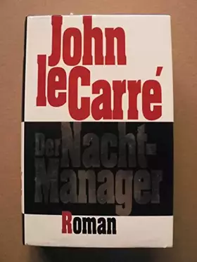 Couverture du produit · Der Nacht-Manager: Ausgezeichnet mit dem Deutschen Krimi-Preis, Kategorie International 1994. Roman