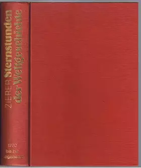 Couverture du produit · Sternstunden der Weltgeschichte : Von der Französischen Revolution bis zur Weltraumfahrt. 1770 - Gegenwart. Band 3