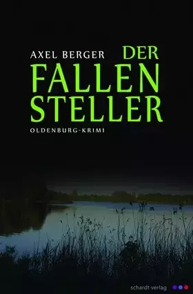 Couverture du produit · Der Fallensteller: Oldenburg-Krimi: Kriminalroman. Der 1. Fall für Werner Vollmers, Anke Frerichs und Enno Melchert