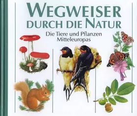 Couverture du produit · Wegweiser durch die Natur: Bestimmungsbuch für Flora und Fauna