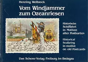 Couverture du produit · Vom Windjammer zum Ozeanriesen. Deutsche Schiffahrt in Motiven alter Postkarten