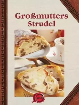 Couverture du produit · Großmutters Strudel: Süß & pikant