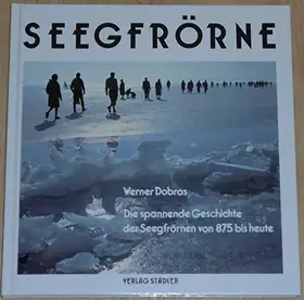Couverture du produit · Seegfrörne: Die spannende Geschichte der Seegfrörnen von 875 bis heute