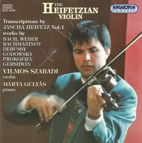 Couverture du produit · The Heifetzian Violin: Transcriptions By Jascha Heifetz Vol. 1