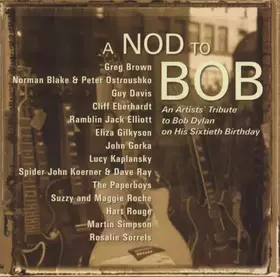 Couverture du produit · A Nod To Bob (An Artists' Tribute To Bob Dylan On His Sixtieth Birthday)