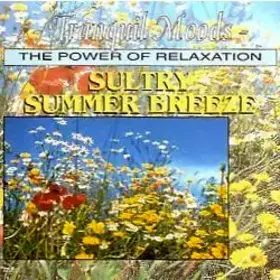Couverture du produit · Tranquil Moods - The Power Of Relaxation - Sultry Summer Breeze