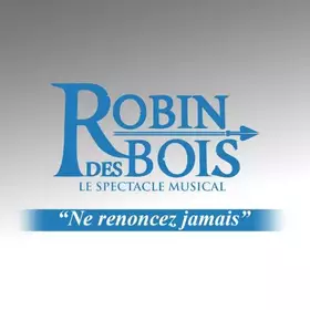 Couverture du produit · Le Spectacle Musical: Ne Renoncez Jamais