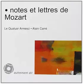 Couverture du produit · Notes Et Lettres De Mozart/1CD: Correspondance Et Musique