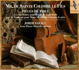 Couverture du produit · Pièces de Viole (Les Six Suittes Pour Basse De Viole Seule Avec Le Tombeau Pour Mons.ʳ De Sainte Colombe Le Père)
