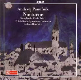 Couverture du produit · Nocturne - Panufnik Edition Symphonic Works Vol. 1