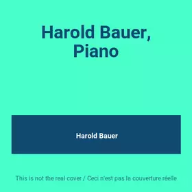 Couverture du produit · Harold Bauer, Piano