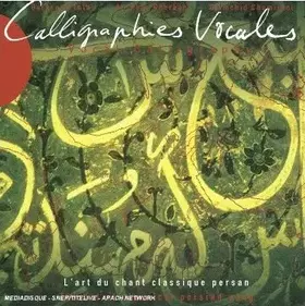 Couverture du produit · Calligraphies Vocales • L'Art Du Chant Classique Persan