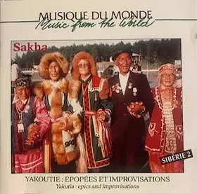 Couverture du produit · Yakoutie: Épopées Et Improvisations  Yakutia: Epics And Improvisations
