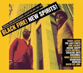 Couverture du produit · Black Fire! New Spirits! Radical And Revolutionary Jazz In The U.S.A. 1957 - 1982