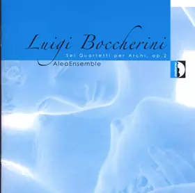 Couverture du produit · Boccherini : Quatuors op. 2. Alea Ensemble.