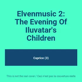 Couverture du produit · Elvenmusic 2: The Evening Of Iluvatar's Children