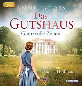 Couverture du produit · Das Gutshaus - Glanzvolle Zeiten: . (Die Gutshaus-Saga, Band 1)