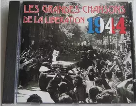 Couverture du produit · Les Grandes Chansons De La Libération 1944