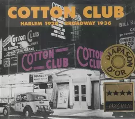 Couverture du produit · Cotton Club / Harlem 1924 - Broadway 1936
