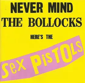 Couverture du produit · Never Mind The Bollocks Here's The Sex Pistols
