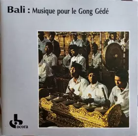 Couverture du produit · Bali (Musique Pour Le Gong Gédé)