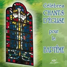 Couverture du produit · CélèBres Chants d' église pour le Baptême