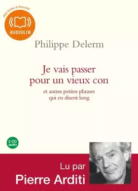 Couverture du produit · Je vais passer pour un vieux con: Livre audio 2 CD audio