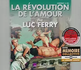 Couverture du produit · La Revolution De L'Amour by Ferry, Luc (2015-02-24?