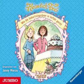 Couverture du produit · Heimlich Fee 03. Wie die Geburtstagsfeier in Gefahr geriet