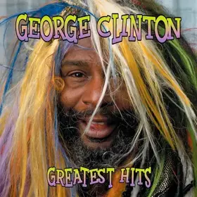 Couverture du produit · George Clinton - Greatest Hits by George Clinton (2000-05-09)