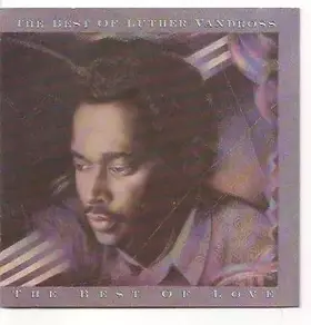 Couverture du produit · The Best Of Luther Vandross The Best Of Love