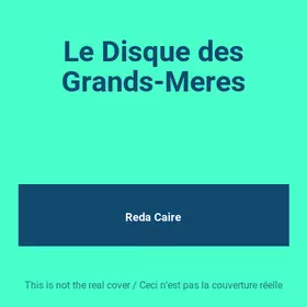 Couverture du produit · Le Disque des Grands-Meres