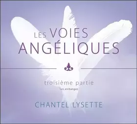 Couverture du produit · Les voies angéliques - Troisième partie : Les archanges - Livre audio