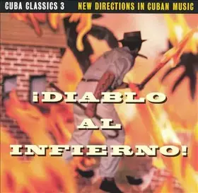 Couverture du produit · Cuba Classics 3: Diablo Al Infierno