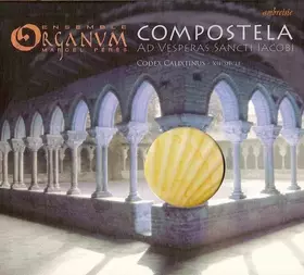 Couverture du produit · Compostela, Ad Vesperas Sancti Iacobi. Codex Calixtinus, XIIè Siècle