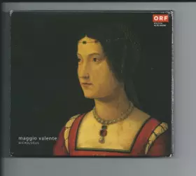 Couverture du produit · Maggio Valente : Chansons Et Danses dans Les Cours Italiennes Entre Moyen Age Et Renaissance