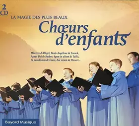 Couverture du produit · La Magie des Plus Beaux Chœurs d'enfants
