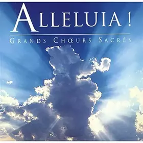 Couverture du produit · Alleluia : Grands Choeurs Sacrés