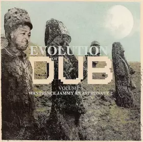 Couverture du produit · Evolution Of Dub Volume 6: Was Prince Jammy An Astronaut?